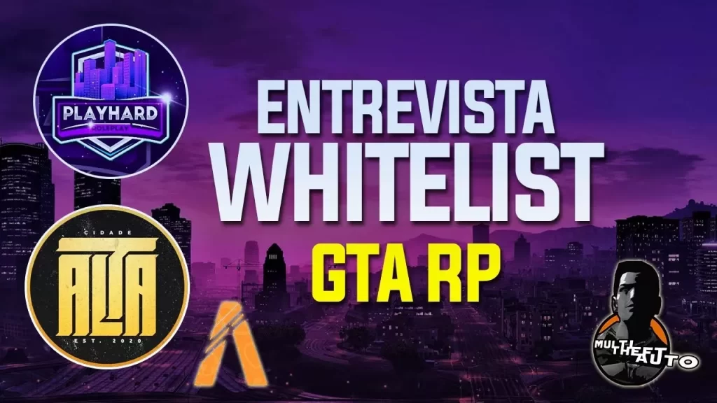 O que é whitelist GTA RP? - Como Fazer e Ser Aprovado